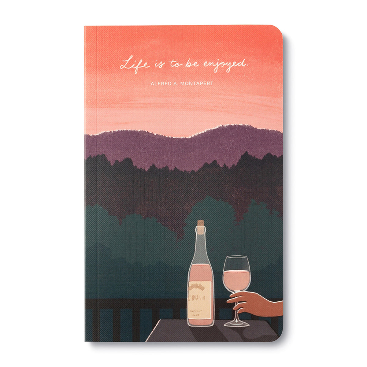 &quot;Life Is To Be Enjoyed&quot; — Alfred A. Montepart Write Now Softcover Journal