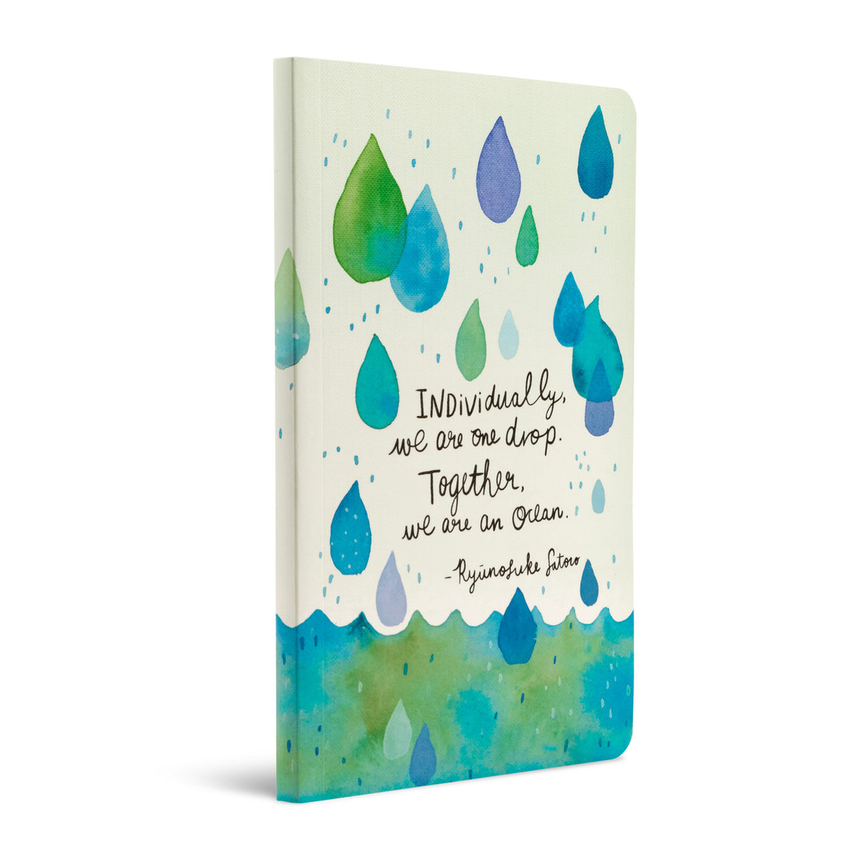 &quot;Individually, We Are One Drop. Together, We Are An Ocean.&quot; — Ryunosuke Satoro Write Now Softcover Journal