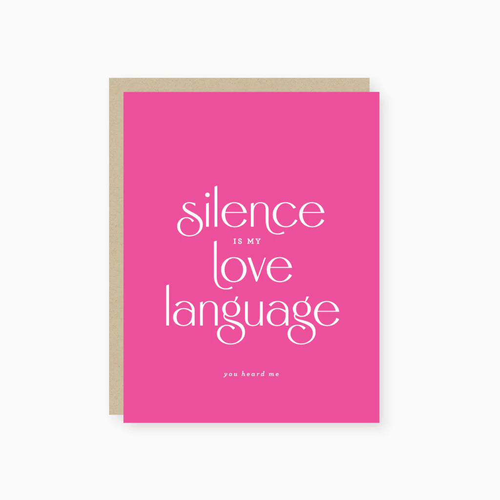 Silence Is My Love Language Greeting Card