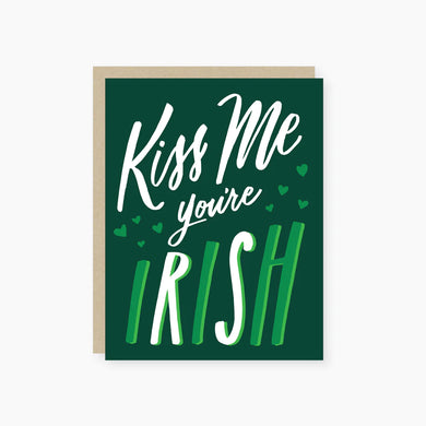 Kiss Me You're Irish St. Patrick's Day Greeting Card