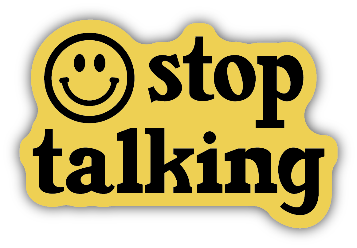 Stop Talking Smiley Face Sticker