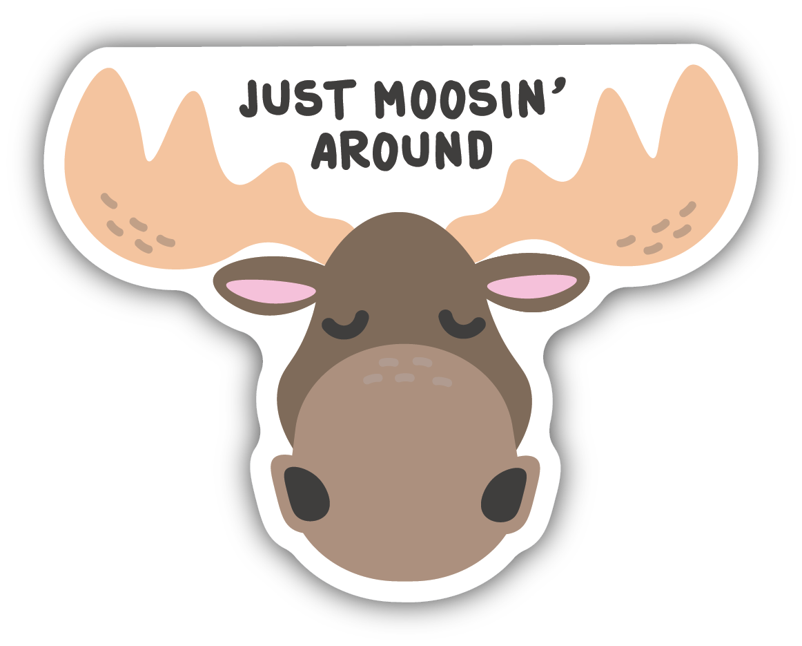Just Moosin&#39; Around Sticker