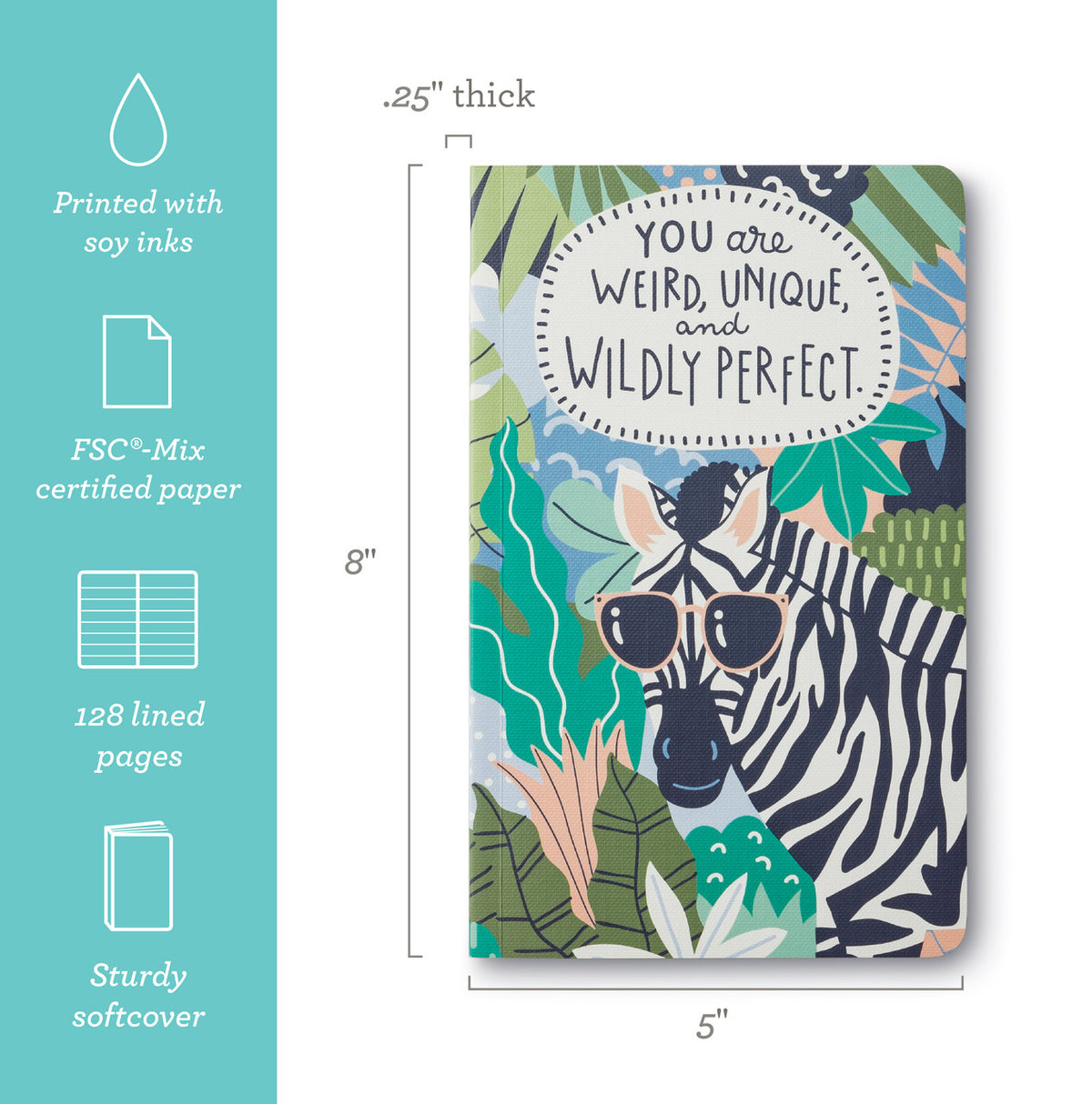 You Are Weird, Unique, And Wildly Perfect Write Now Softcover Journal