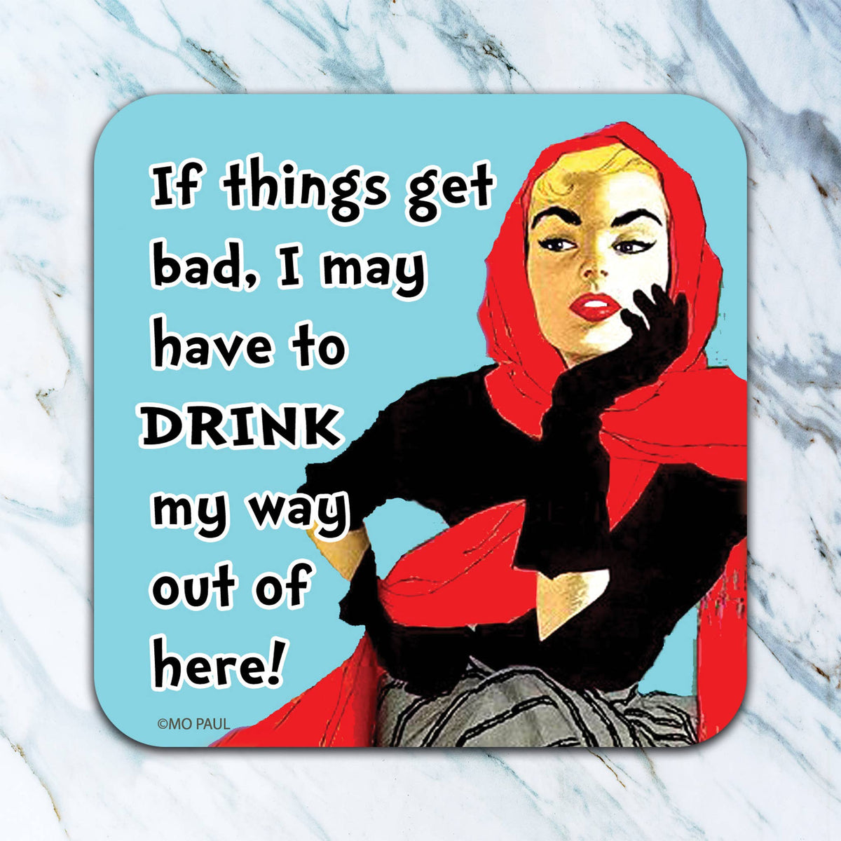 If Things Get Bad Coaster