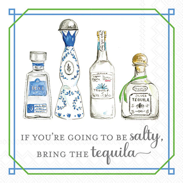 Package of cocktail napkins with a printed image of various tequila bottles and the text 'IF YOU'RE GOING TO BE SALTY, BRING THE TEQUILA'.