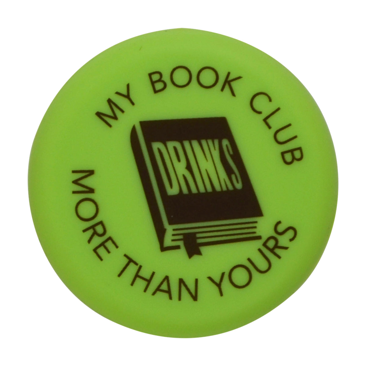 My Book Club Drinks More Than Yours Wine Seal