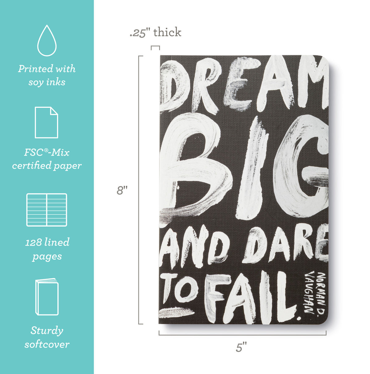 &quot;Dream Big And Dare To Fail&quot; — Norman D. Vaughan Write Now Softcover Journal