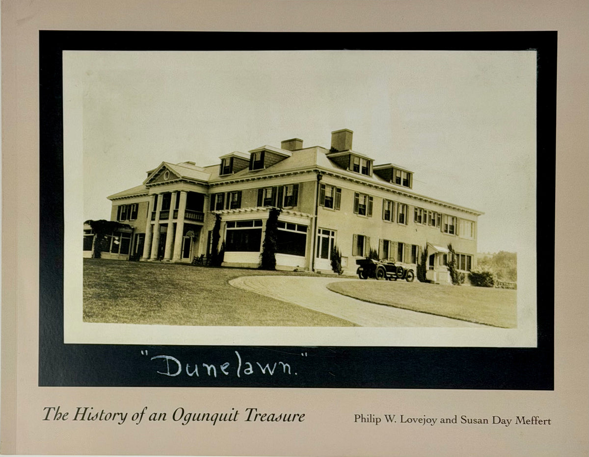 Dunelawn: The History of An Ogunquit Treasure