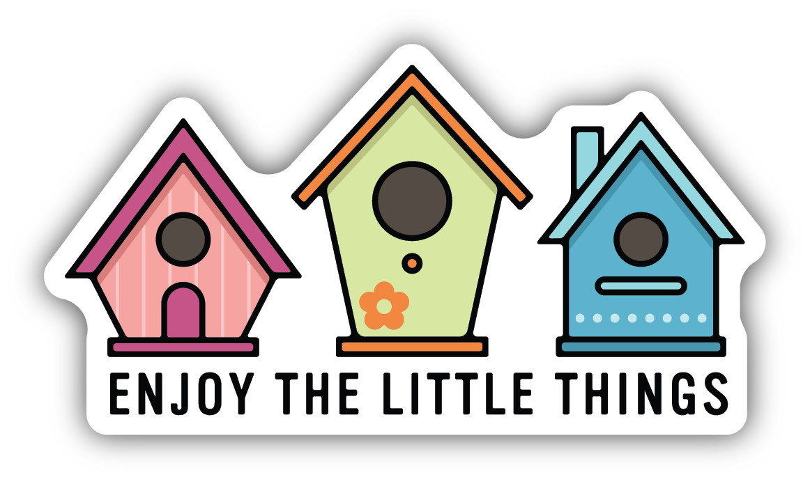 Enjoy The Little Things Birdhouse Sticker
