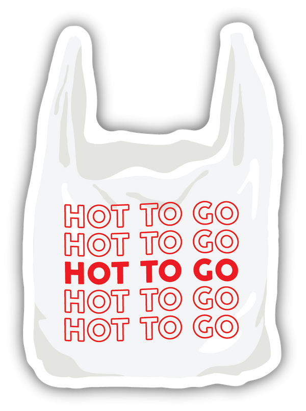 Hot To Go Plastic Bag Sticker - Spoiled Rotten