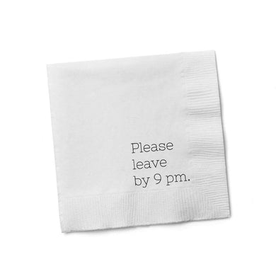 Please Leave By 9 pm Cocktail Napkins