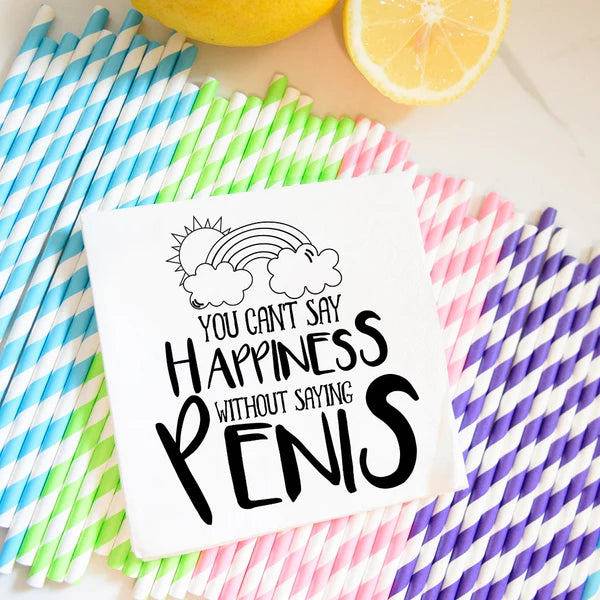 Can&#39;t Say Happiness Without Saying Penis Cocktail Napkins