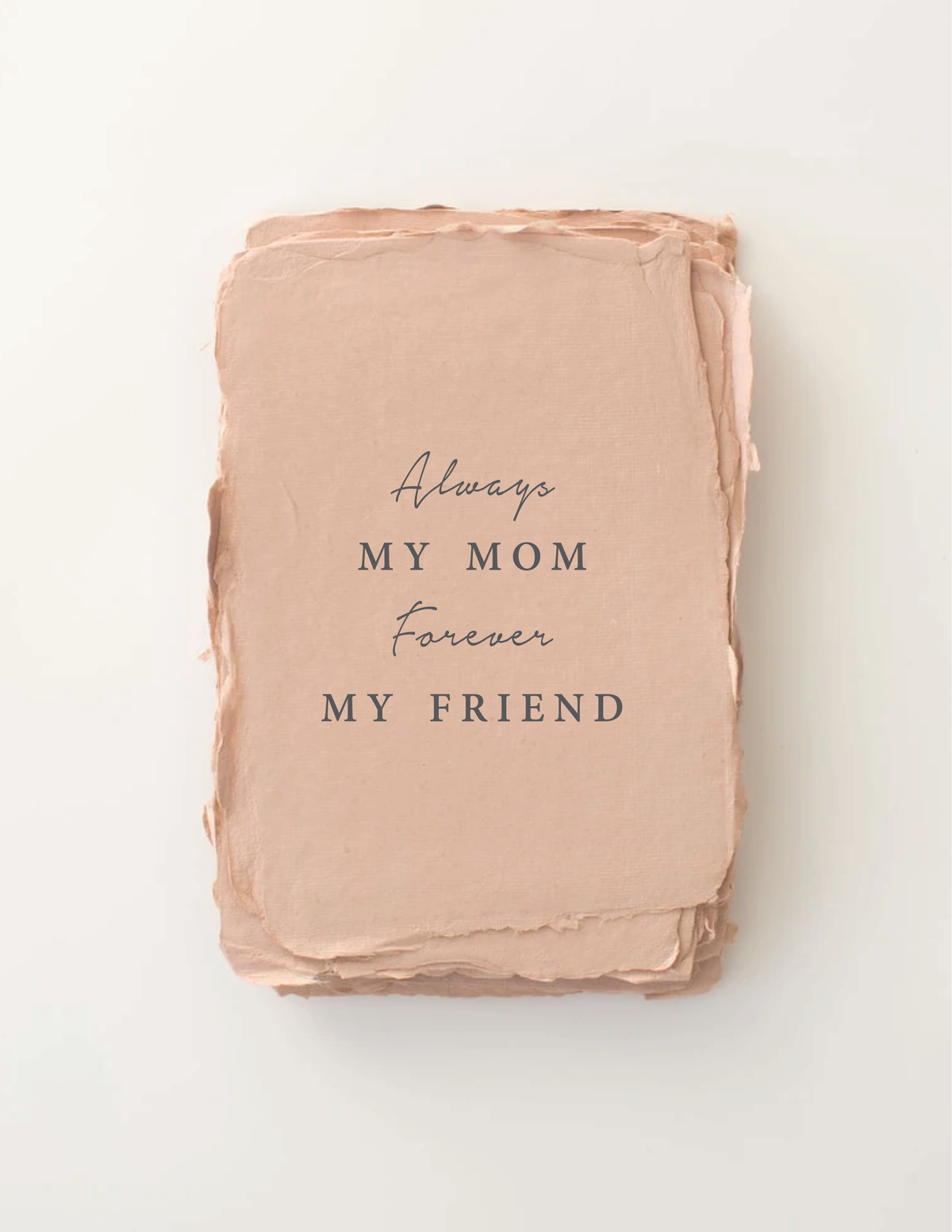&quot;Always My Mom, Forever My Friend&quot; Mother&#39;s Day Card