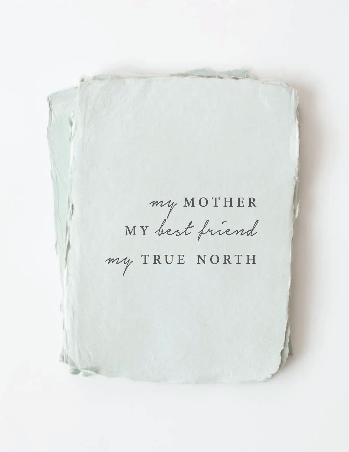 &quot;My Mother. My Best Friend. My True North&quot; Mother&#39;s Day Card